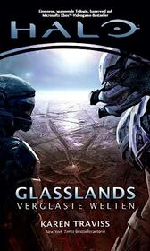Halo Glasslands Trilogie 01. Glasslands: Trilogie (1 von 3). Videogameroman