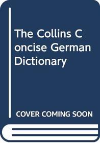 The Collins Concise German Dictionary