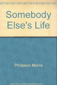 Somebody Else's Life