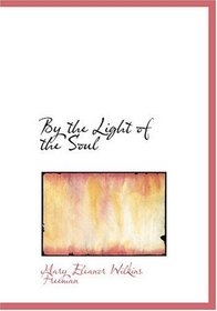 By the Light of the Soul (Large Print Edition)