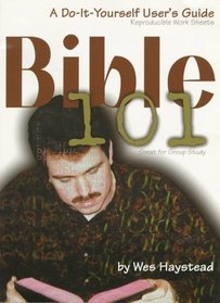Bible 101: A Do-It-Yourself User's Guide
