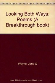 Looking Both Ways: Poems (Breakthrough Book)