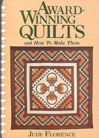 Award-Winning Quilts and How to Make Them