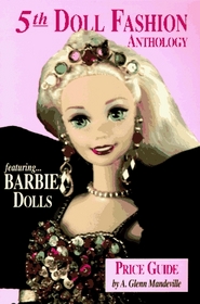 Doll Fashion Anthology and Price Guide (Doll Fashion Anthology & Price Guide)
