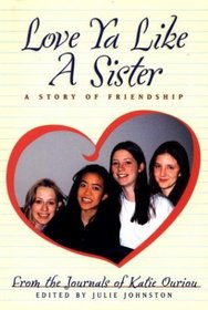 Love Ya Like a Sister : A Story of Friendship