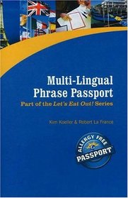 Multi-Lingual Phrase Passport (Let's Eat Out! Your Passport to Living Gluten and Allergy Free) (Let's Eat Out!)