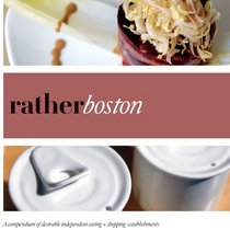 Rather Boston: eat.shop explore > discover local gems