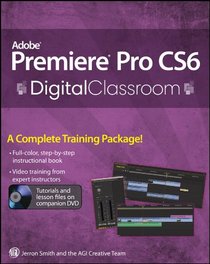 Adobe Premiere Pro CS6 Digital Classroom (CourseSmart)