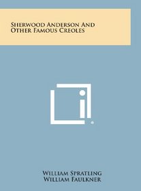 Sherwood Anderson and Other Famous Creoles