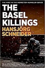 The Basel Killings (Inspector Hunkeler, Bk 1)