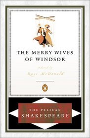 The Merry Wives of Windsor (Pelican Shakespeare)