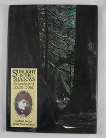 Sunlight in the shadows: The landscape of Emily Carr