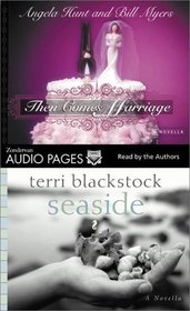 Seaside/Then Comes Marriage