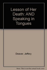 Lesson of Her Death: AND Speaking in Tongues