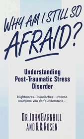 Why Am I Still so Afraid? (The Dell Guides for Mental Health)