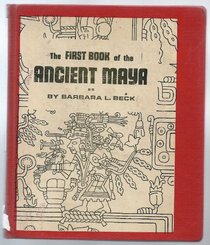 The Ancient Maya (The First Book of Series)