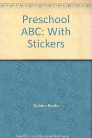 Preschool ABC: With Stickers (Step Ahead Golden Books Workbook)