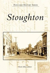 Stoughton (MA) (Postcard History Series)