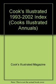 Cook's Illustrated Index, 1993-2002 (Cooks Illustrated Annuals)