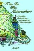 I'm In The Nutcracker!: A Complete Guide For Any Cast Member Of The Nutcracker