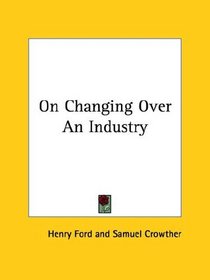 On Changing Over An Industry