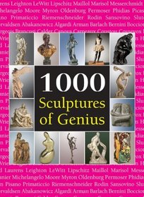 1000 Sculptures of Genius (English, French and German Edition)