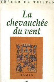 La chevauchee du vent: Roman (French Edition)