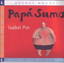 Papa Sumo (Buenas Noches) (Spanish Edition)