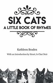 Six Cats: A Little Book of Rhymes