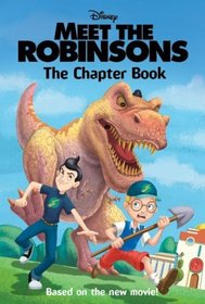 Meet the Robinsons: The Chapter Book (Meet the Robinsons)