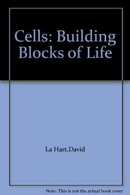 Cells: Building Blocks of Life