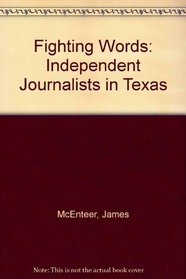 Fighting Words: Independent Journalists in Texas