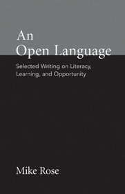An Open Language: Selected Writing on Literacy, Learning, and Opportunity (Bedford/St. Martin's Professional Resources)