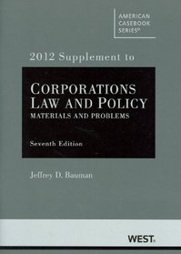 Corporations, 2012: Law and Policy, Materials and Problems