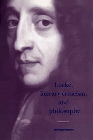 Locke, Literary Criticism, and Philosophy (Cambridge Studies in Eighteenth-Century English Literature and Thought)