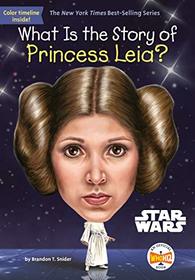 What Is the Story of Princess Leia? (What is the Story of...?)