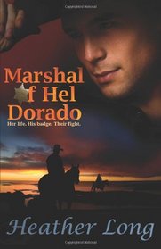 Marshal of Hel Dorado: Fevered Hearts