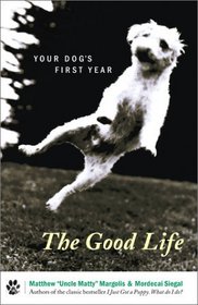 The Good Life: Your Dog's First Year