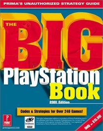 The Big PlayStation Book: 2001 Edition (Prima's Unauthorized Strategy Guide)