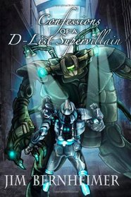 Confessions of a D-List Supervillain (Volume 1)