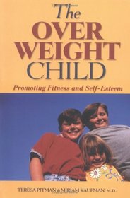 The Overweight Child: Promoting Fitness and Self Esteem