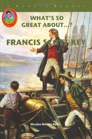 Francis Scott Key (Robbie Readers) (What's So Great About...?)