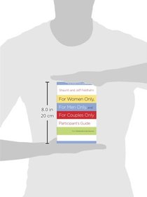 For Women Only, For Men Only, and For Couples Only Participant's Guide: Three-in-One Relationship Study Resource