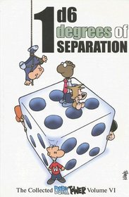 1D6 Degrees of Separation: The Collected Dork Tower, Vol. VI
