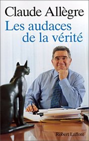 Les Audaces De La Verite (French Edition)