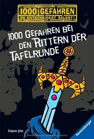 1000 Gefahren Bei Den Rittern Der Tafelrunde (German Edition)