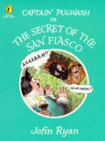 Captain Pugwash in the Secret of the San Fiasco (Picture Puffin Story Books)