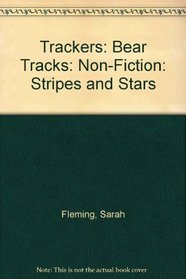 Trackers: Bear Tracks: Non-Fiction: Stripes and Stars