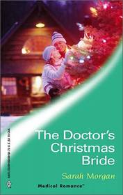 The Doctor's Christmas Bride (Harlequin Medical, No 184)
