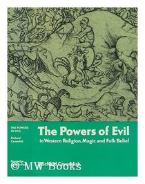 The powers of evil in Western religion, magic, and folk belief